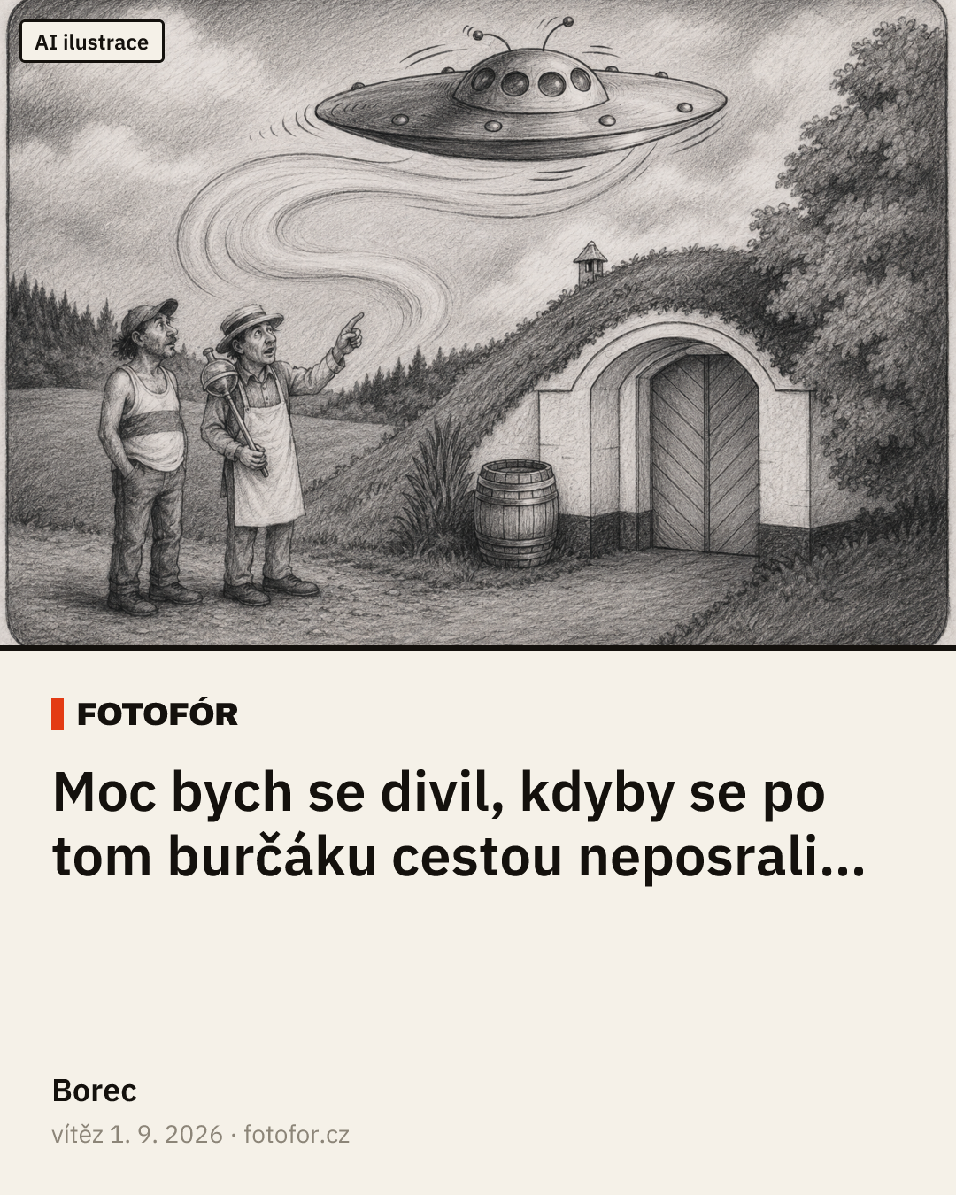 „Moc bych se divil, kdyby se po tom burčáku cestou neposrali…“ — Borec