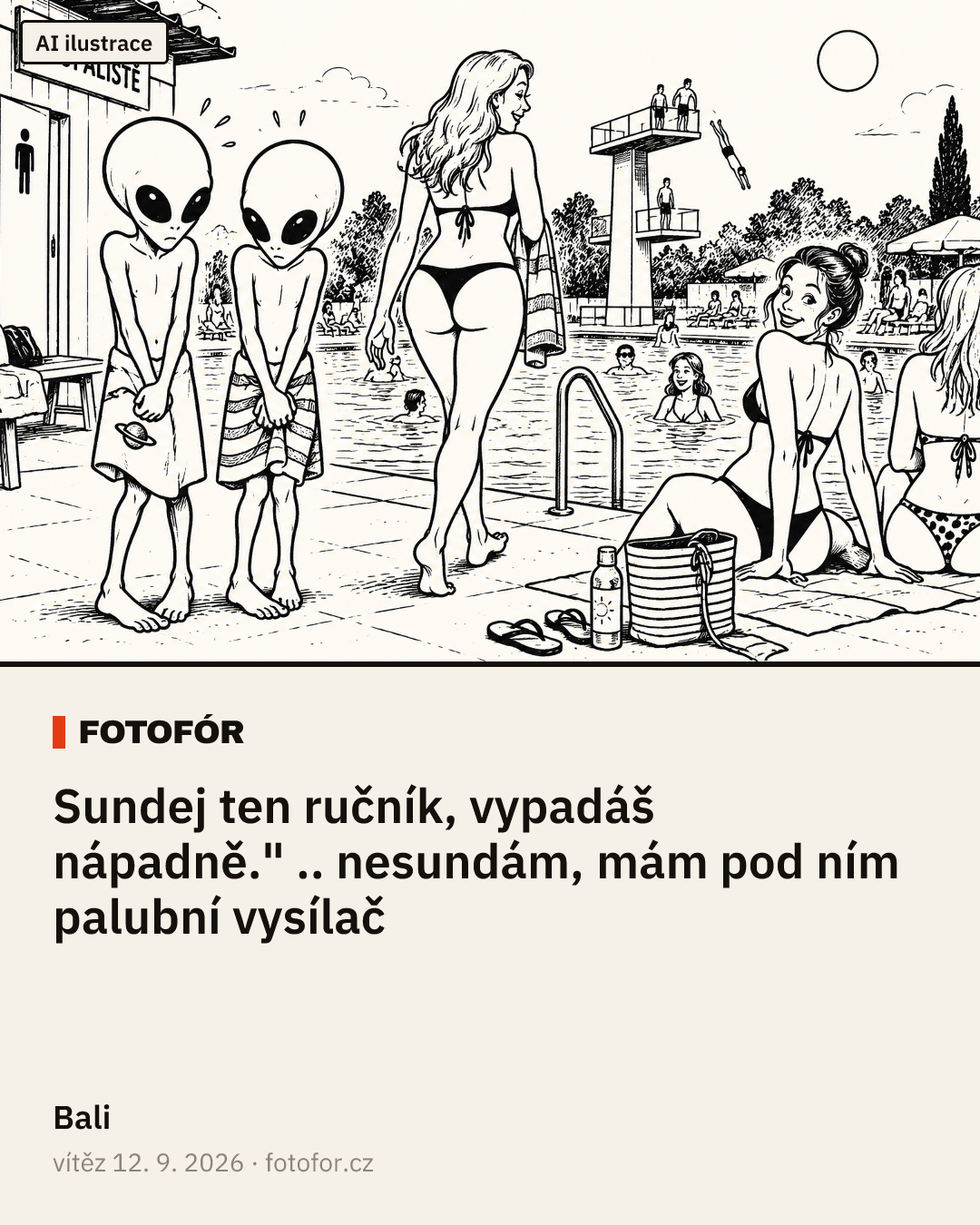 „Sundej ten ručník, vypadáš nápadně." .. nesundám, mám pod ním palubní vysílač“ — Bali