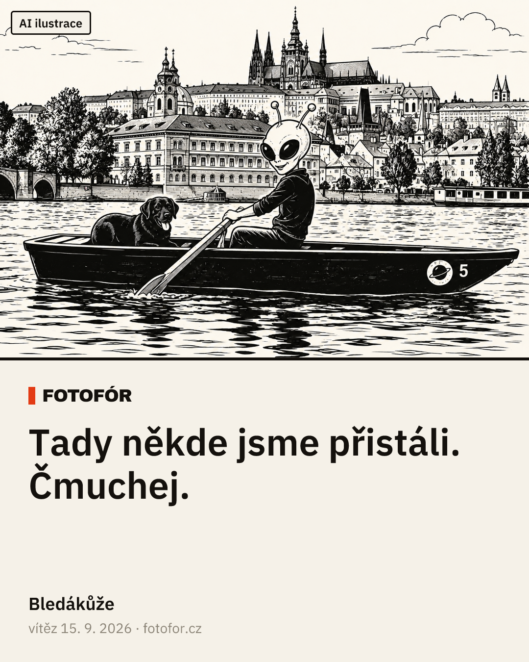 „Tady někde jsme přistáli. Čmuchej.“ — Bledákůže